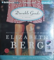 Durable Goods written by Elizabeth Berg performed by Natalie Ross on CD (Unabridged)